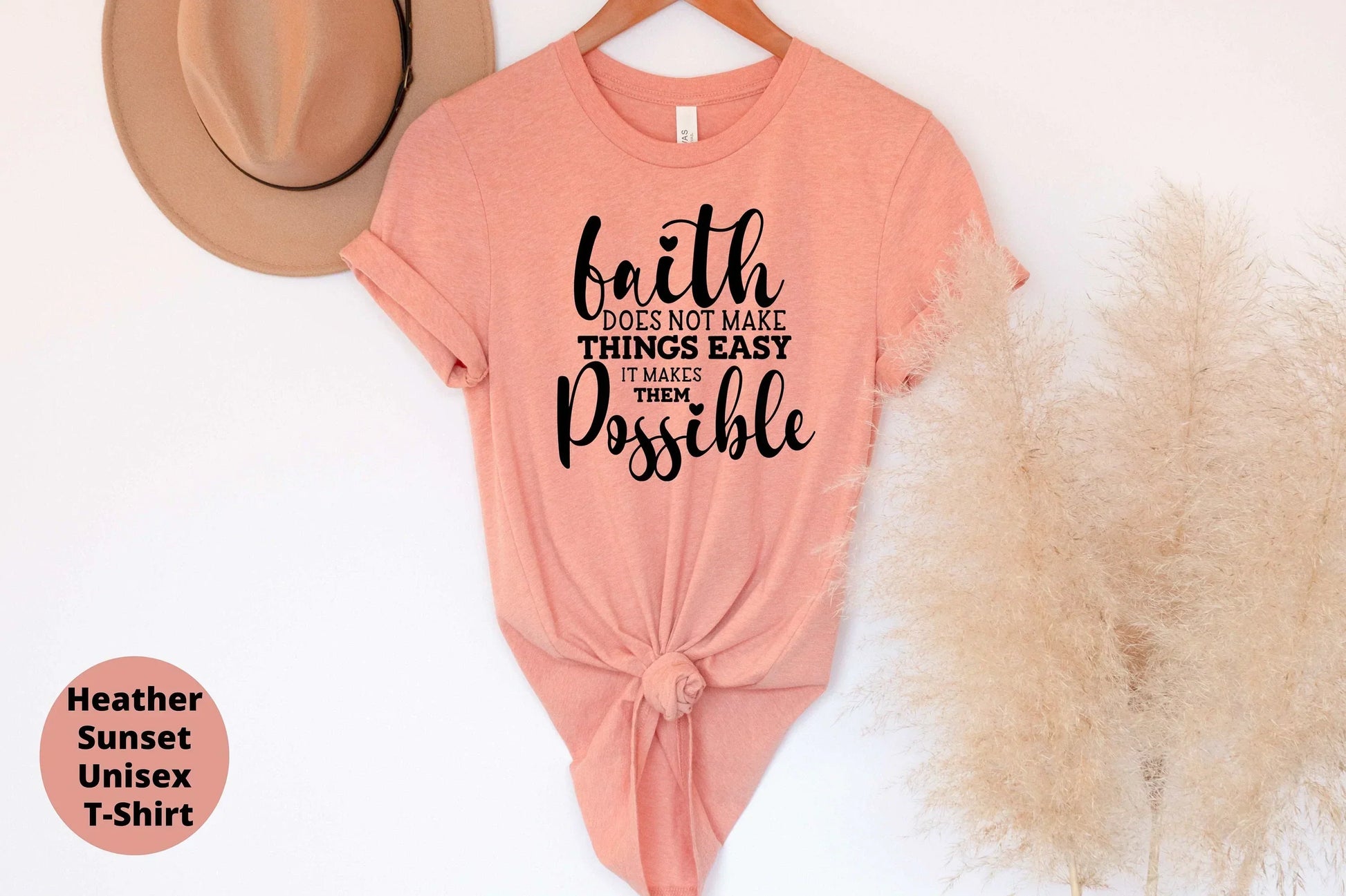 Faith Doesn't Make Things Easy, It Makes Them Possible Shirt HMDesignStudioUS