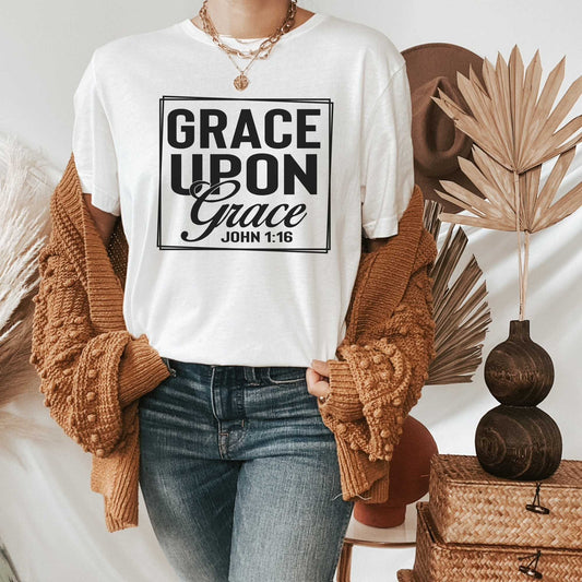 Grace Upon Grace, Bible Versus Shirts for Women and Men