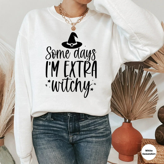 Halloween Sweater, Extra Witchy Somedays, Witch Shirt, Halloween Crewneck, Funny Halloween Party, Cute Halloween Hoodie, Halloween Cat Shirt