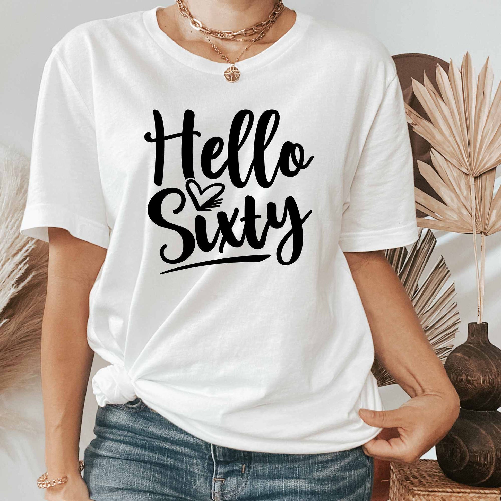 Hello 60, 60 Birthday Shirt for Women, Gift for 60th Birthday Party
