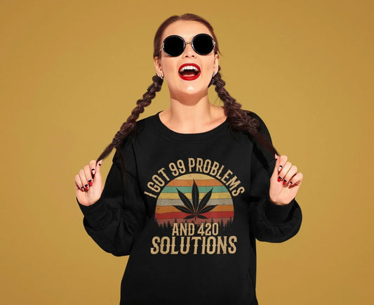 I Got 99 Problems and 420 Solutions Stoner Shirt