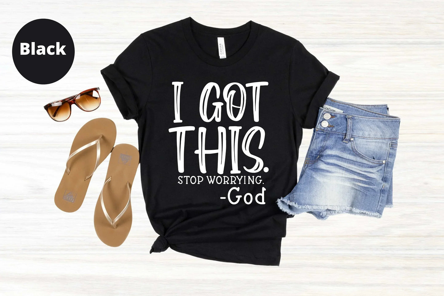 I Got This, Stop Worrying - Believe in God Shirt
