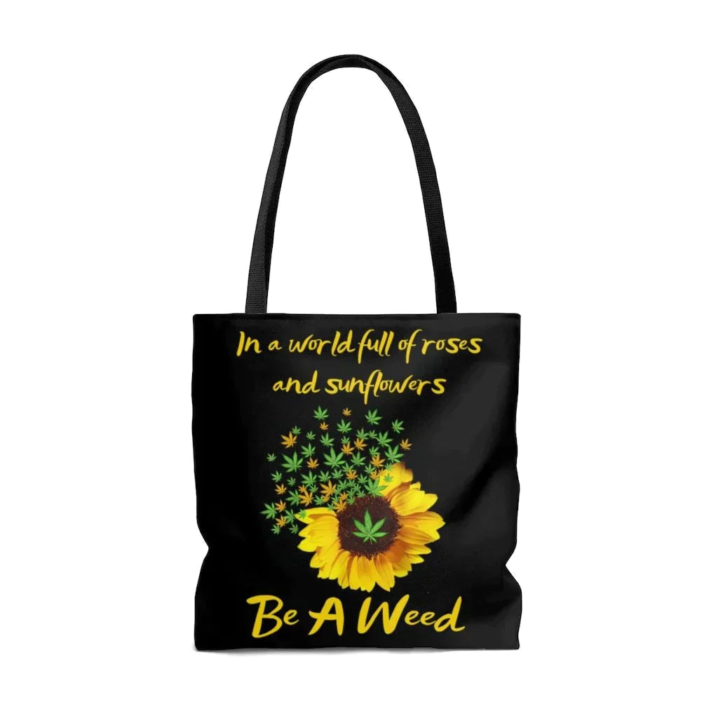 In a World Full of Roses Be a Weed, Cute Canvas Tote Bag HMDesignStudioUS