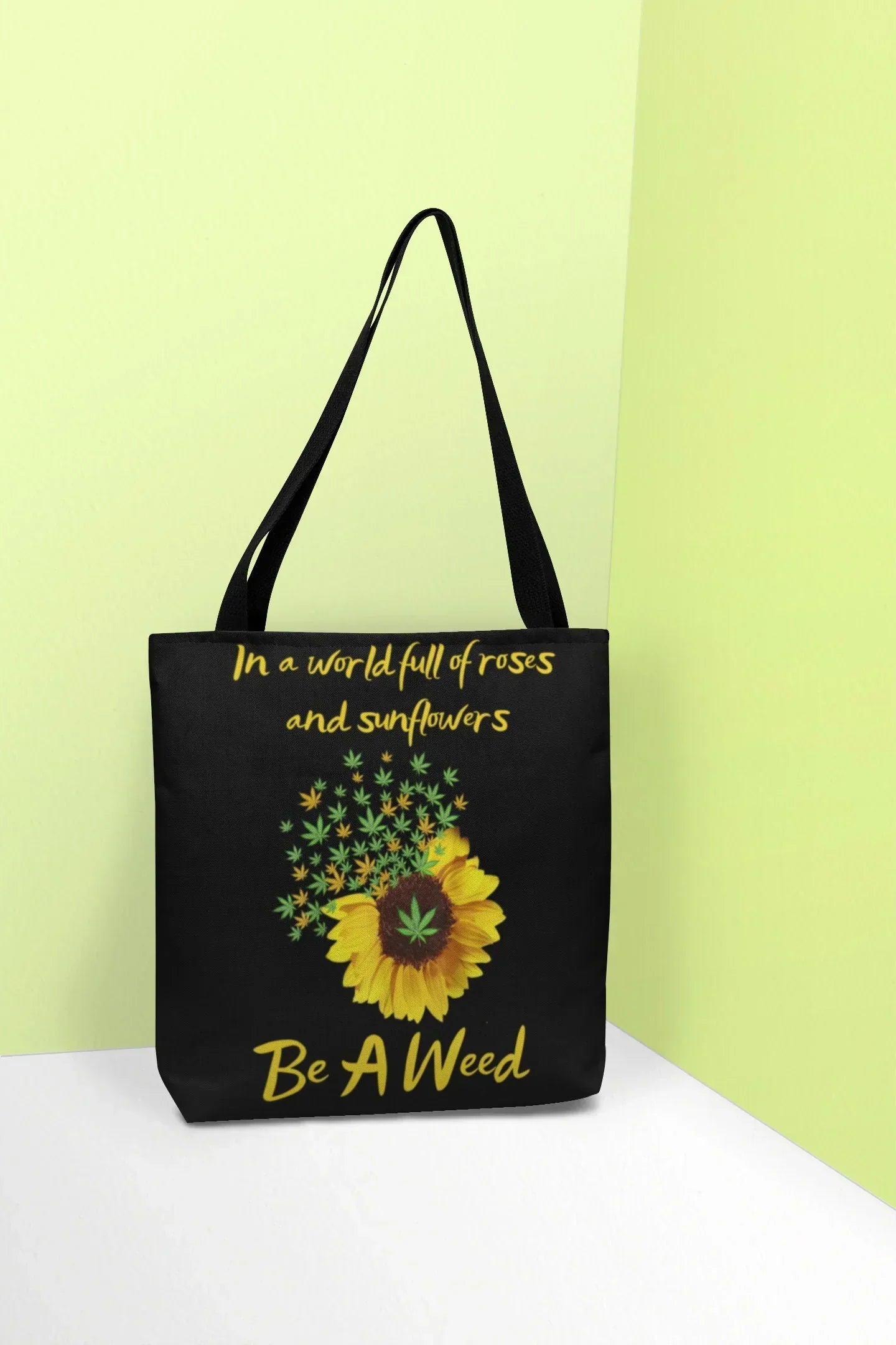In a World Full of Roses Be a Weed, Cute Canvas Tote Bag