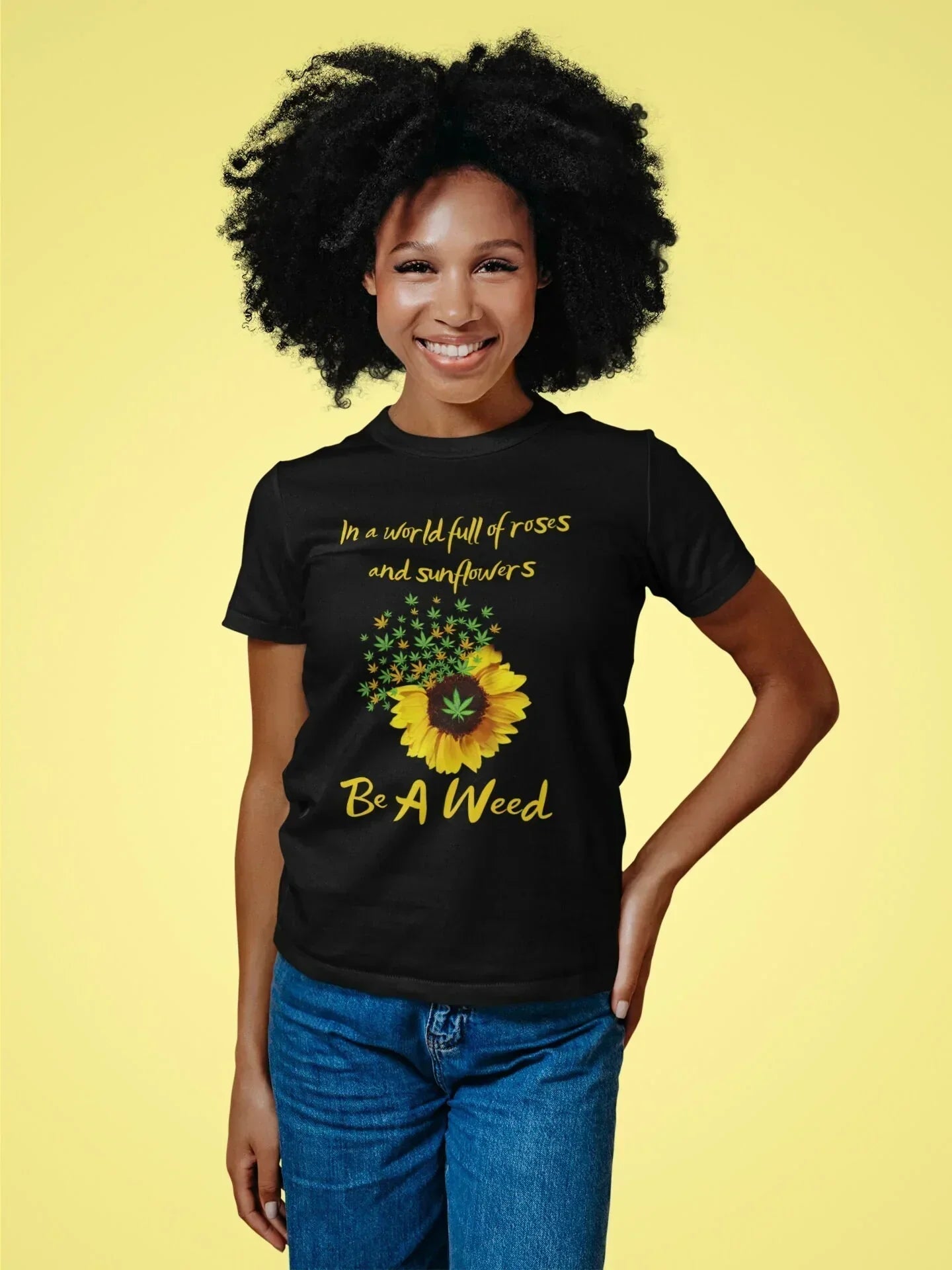 In a World Full of Roses Be a Weed, Sarcastic Stoner Shirt HMDesignStudioUS
