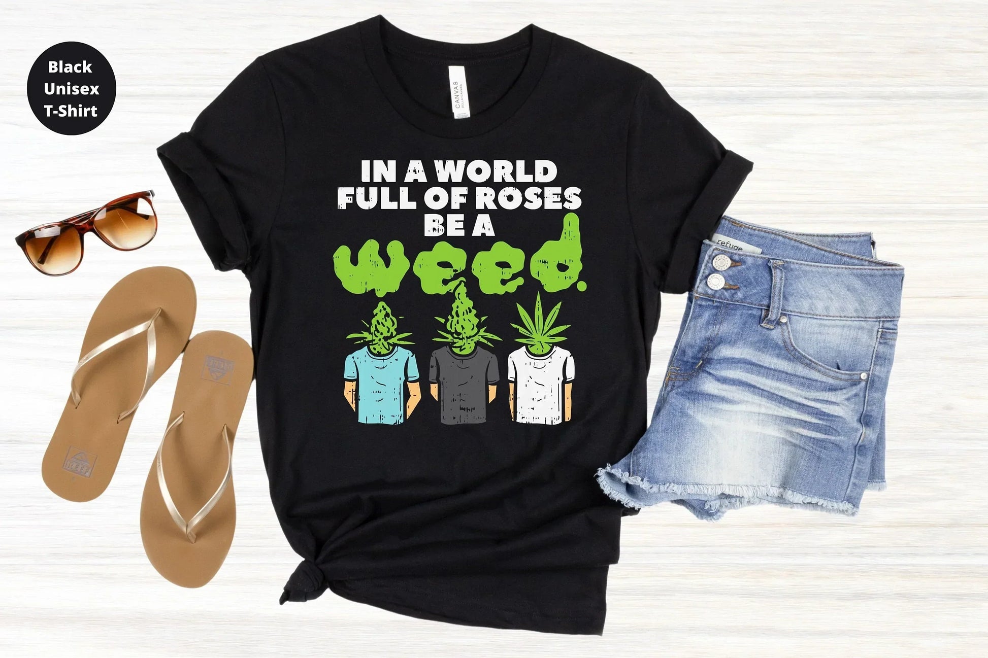 In a World full of Roses be a Weed, Funny Stoner Shirt HMDesignStudioUS