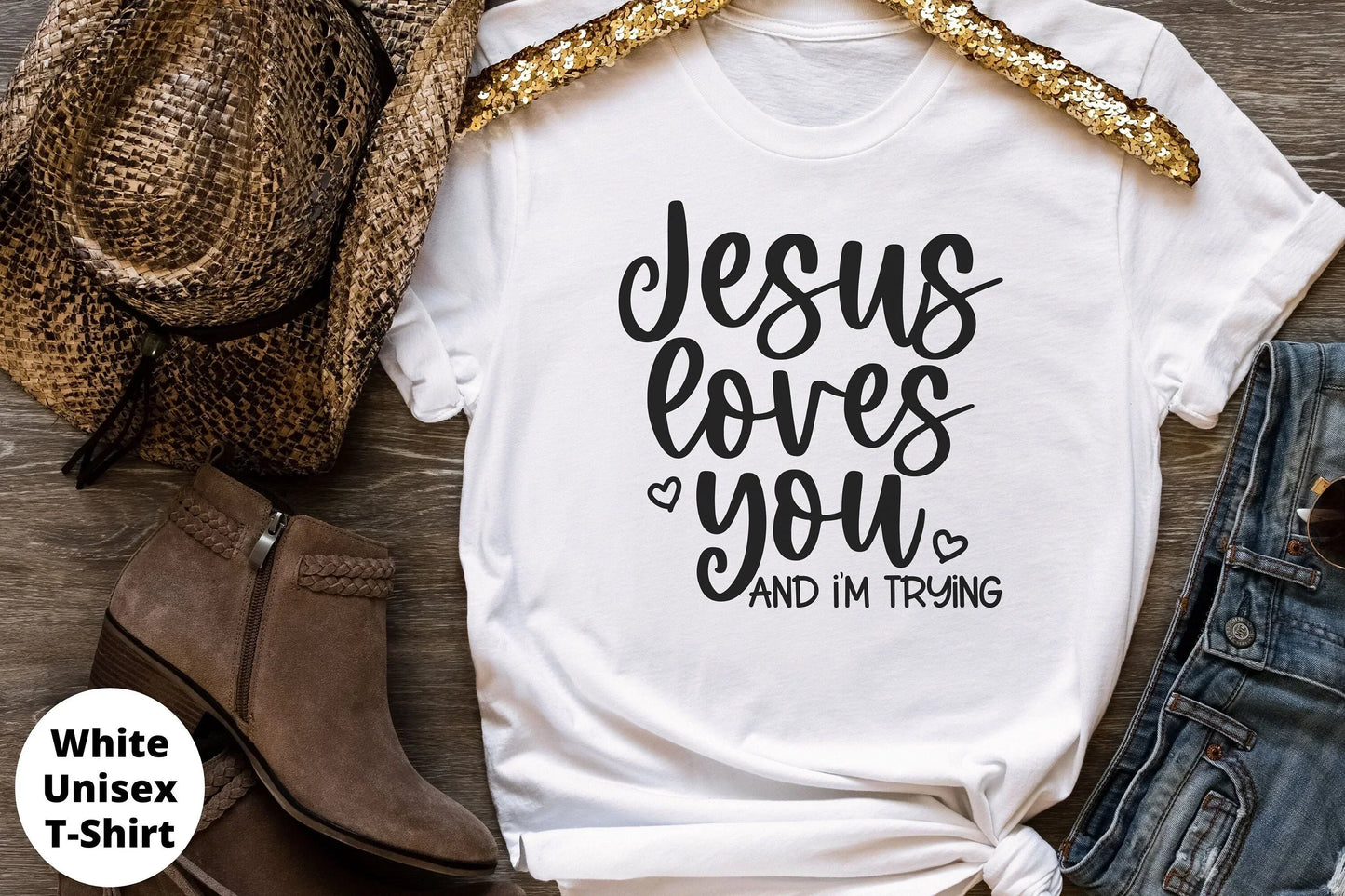 Jesus Loves You, I'm Trying. Funny Christian Shirt