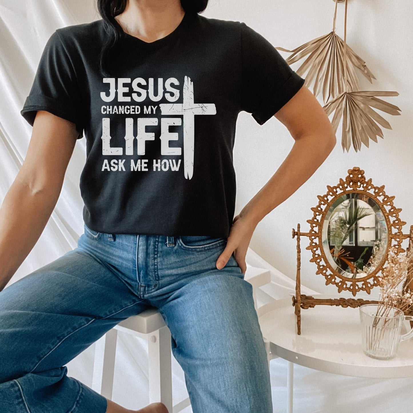 Jesus Saved My Life Ask Me How, Faith tshirts for Women and Men