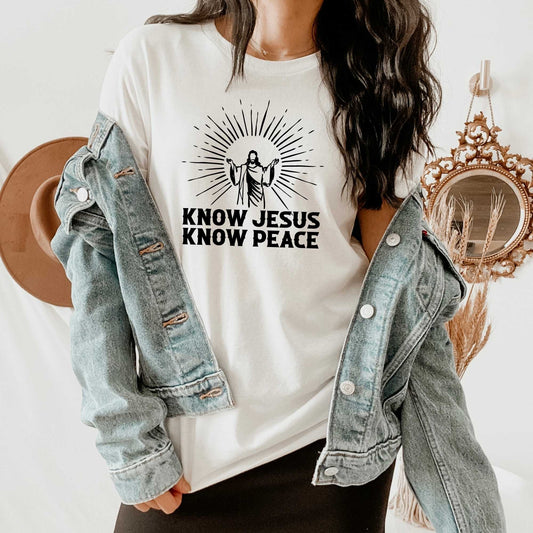 Know Jesus Know Peace Shirt about God for Women or Men