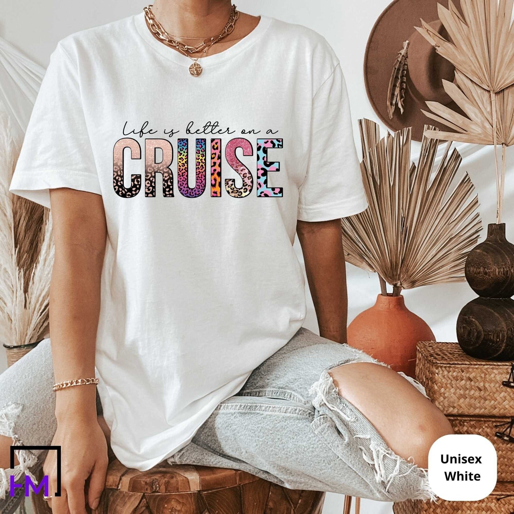 Life is Better on a Cruise, Cruise Shirts for Girls Trip