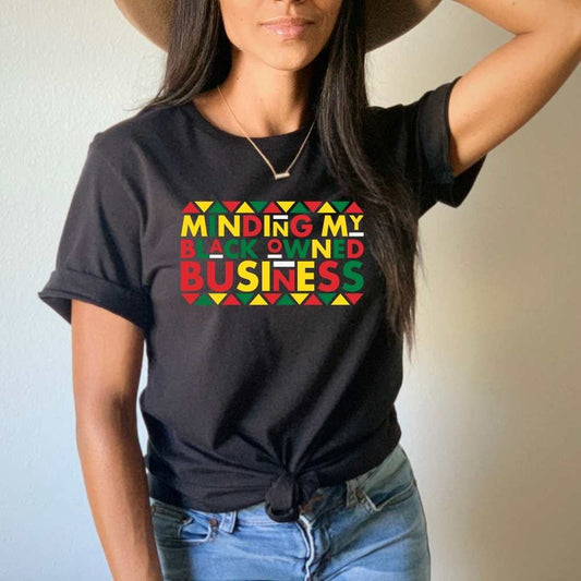 Minding My Black Owned Business Shirt
