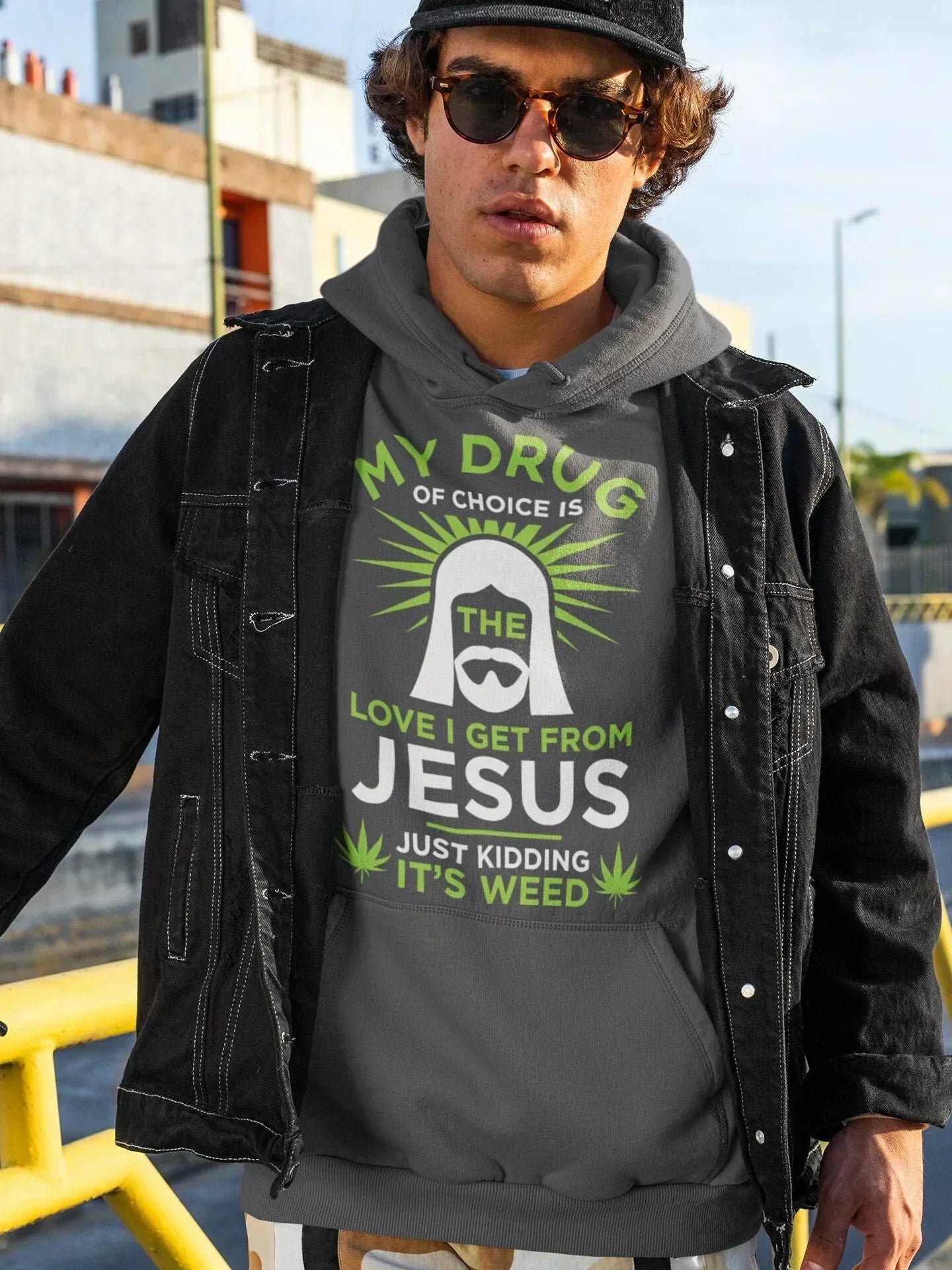 My Drug of Choice is the Love I Get From Jesus! Just Kidding IT Weed! 😁