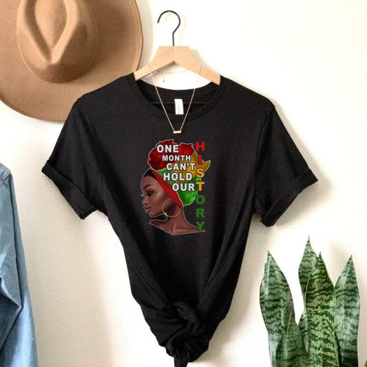 One Month Can't Hold Our History, Black History Shirt HMDesignStudioUS
