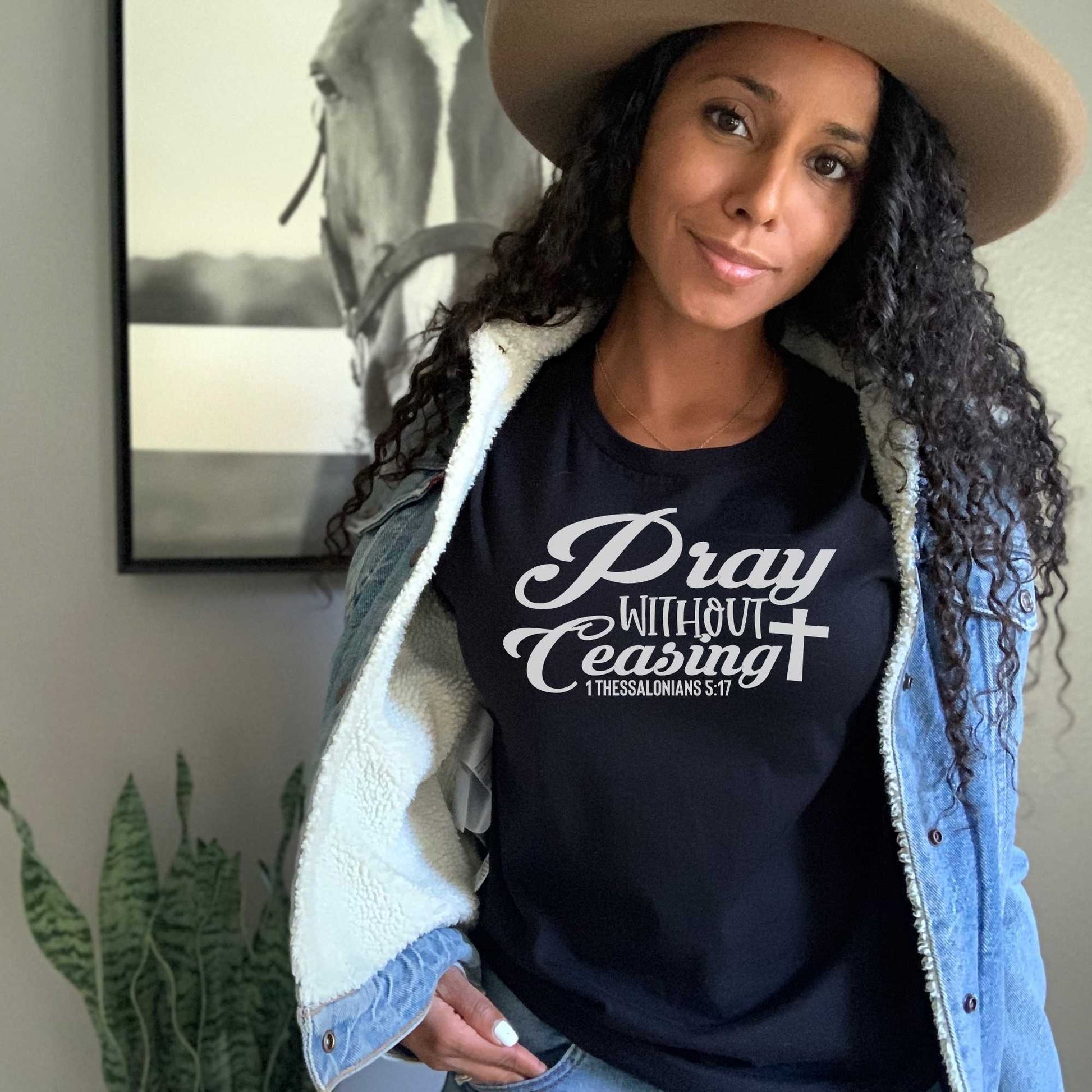 Pray Without Ceasing, Christian Shirts for Women