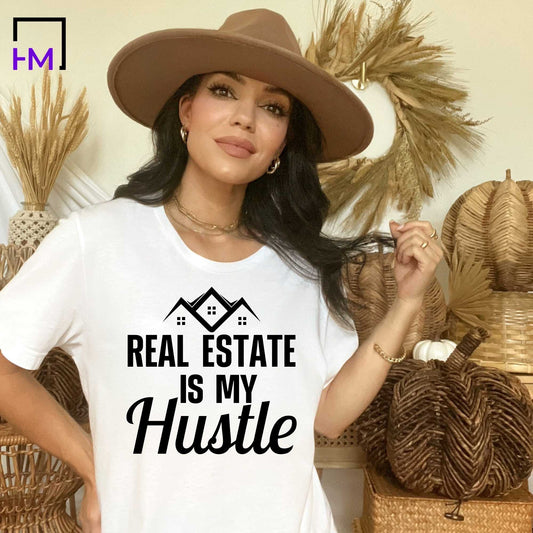Real Estate is My Hustle, Real Estate Agent Shirt , Great for Real Estate Marketing