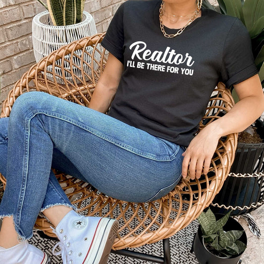 Realtor Shirt, I'll Be There for You. Friends Themed Funny Real Estate Agent Shirt, Great for Real Estate Marketing