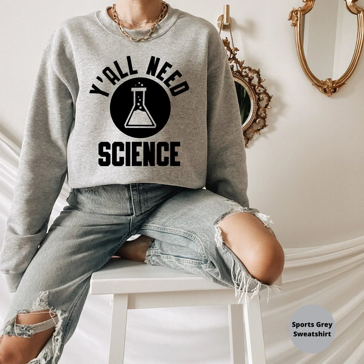 Science Teacher Shirt, Yall Need Science, Teacher Sweatshirt, Gift for Teacher Elements Teacher Shirt, Funny Chemistry Teacher Shirt