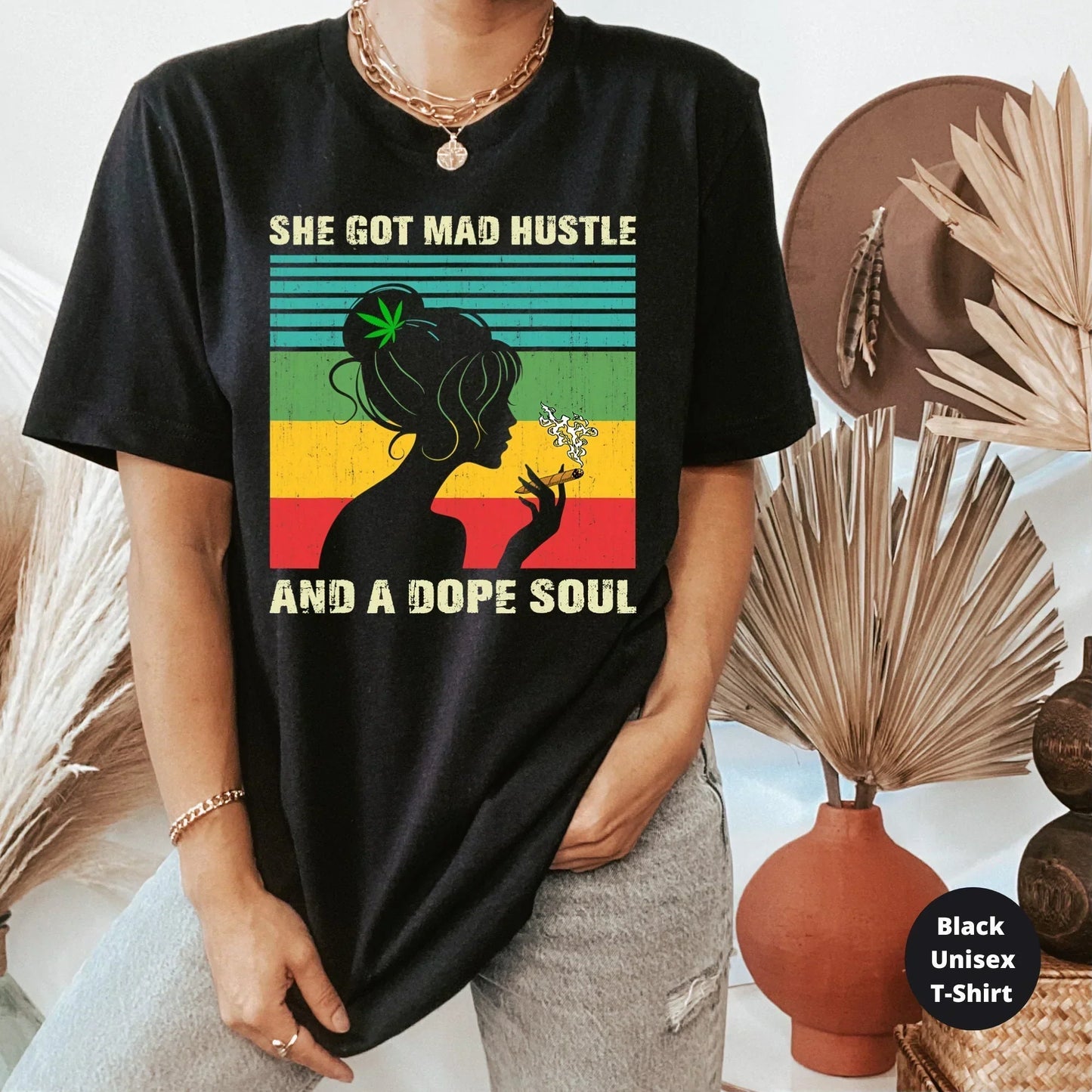 She Got Made Hustle and a Dope Soul, Stoner Shirt HMDesignStudioUS