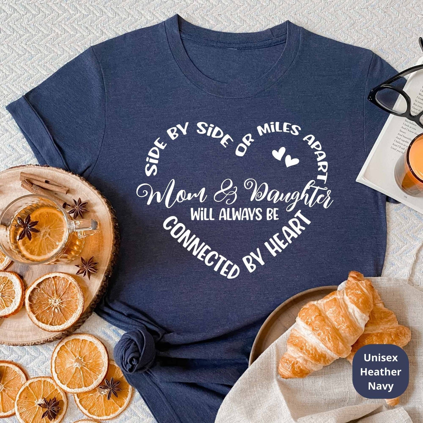 Side By Side or Miles Apart Mother and Daughter Shirts