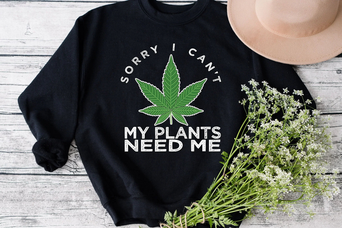 Sorry I Can't My Plants Need Me, Plant Mom, Funny Stoner Shirt HMDesignStudioUS