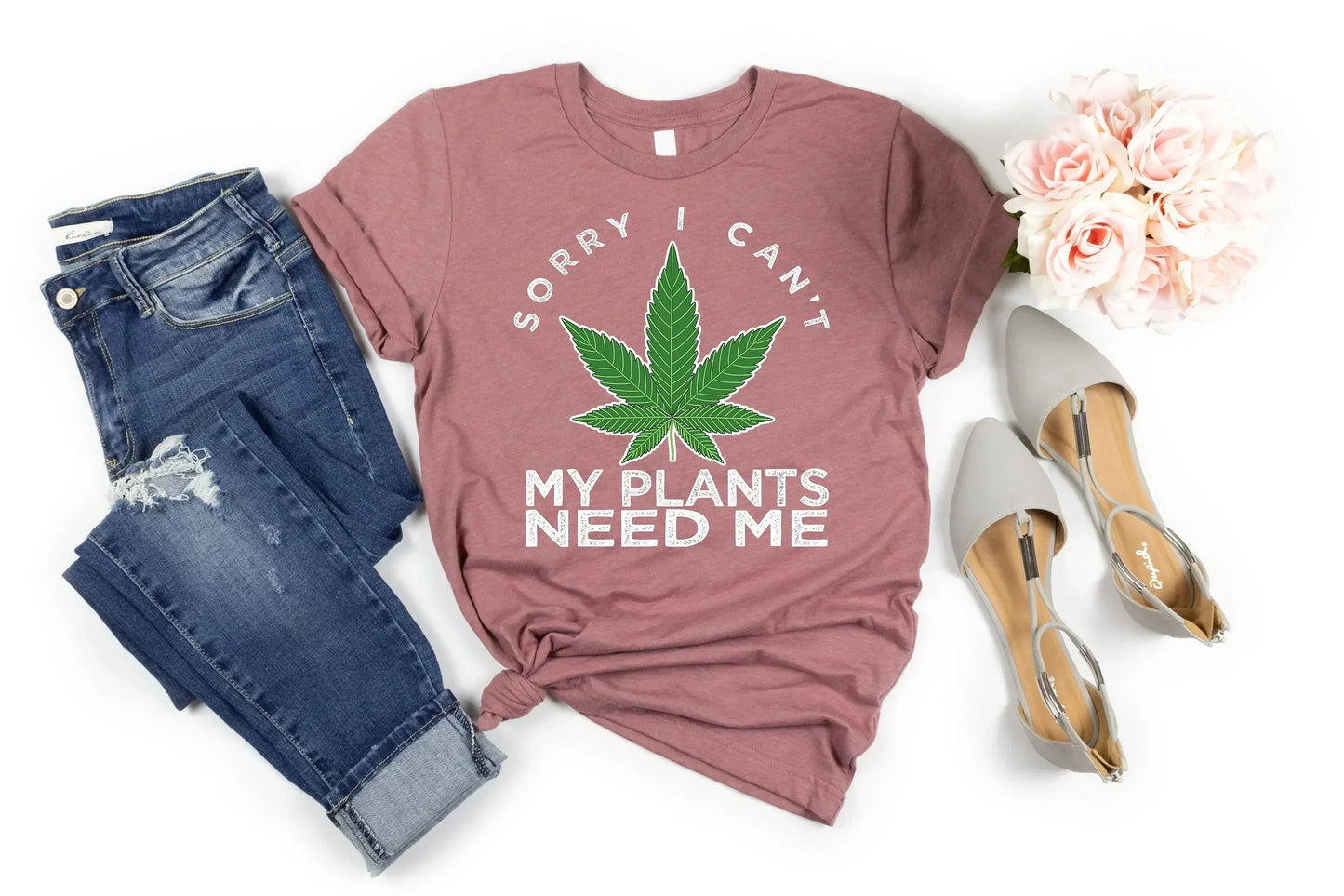 Sorry I Can't My Plants Need Me, Plant Mom, Funny Stoner Shirt