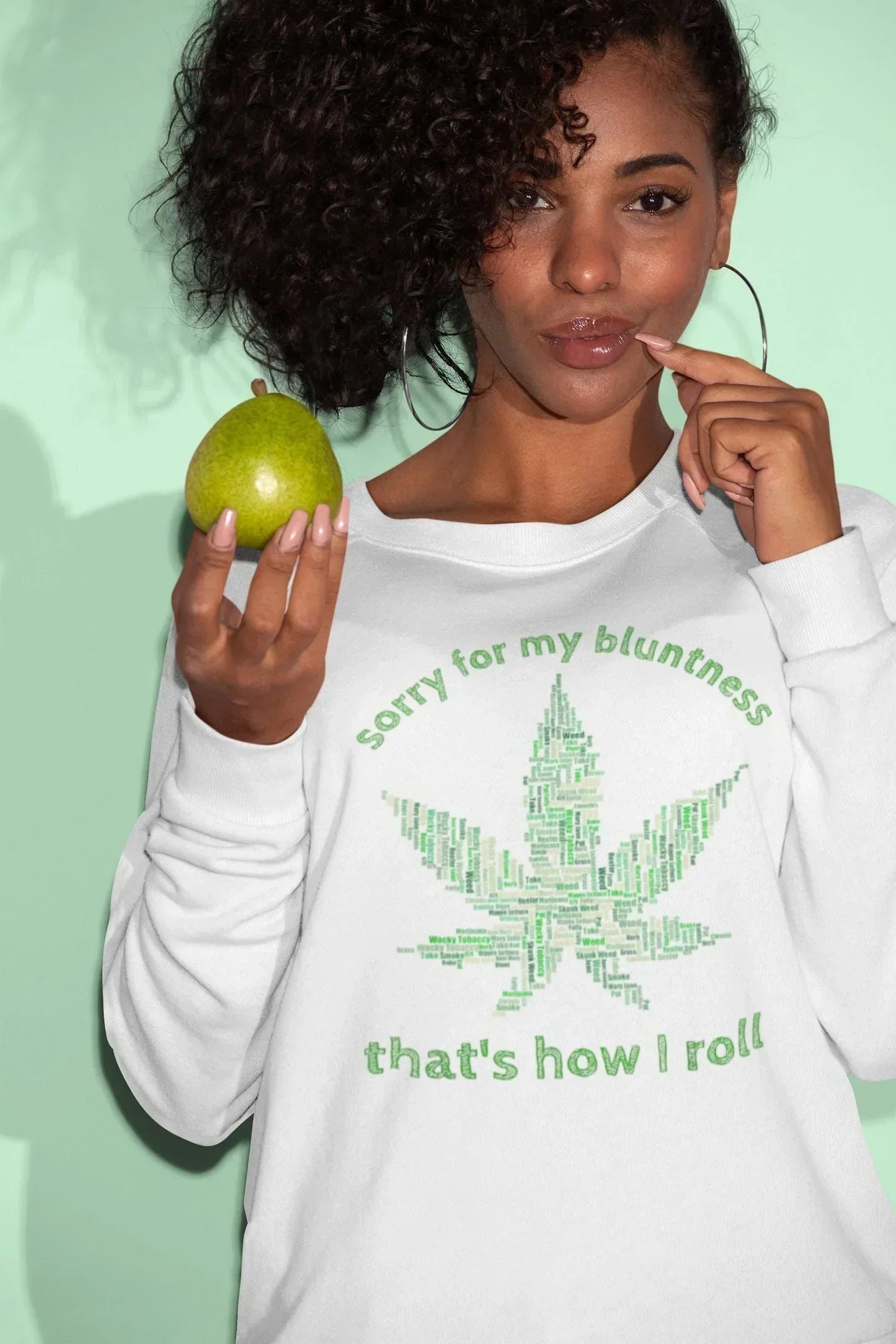 Sorry for My Bluntness, That's How I Roll, Funny Stoner Shirt