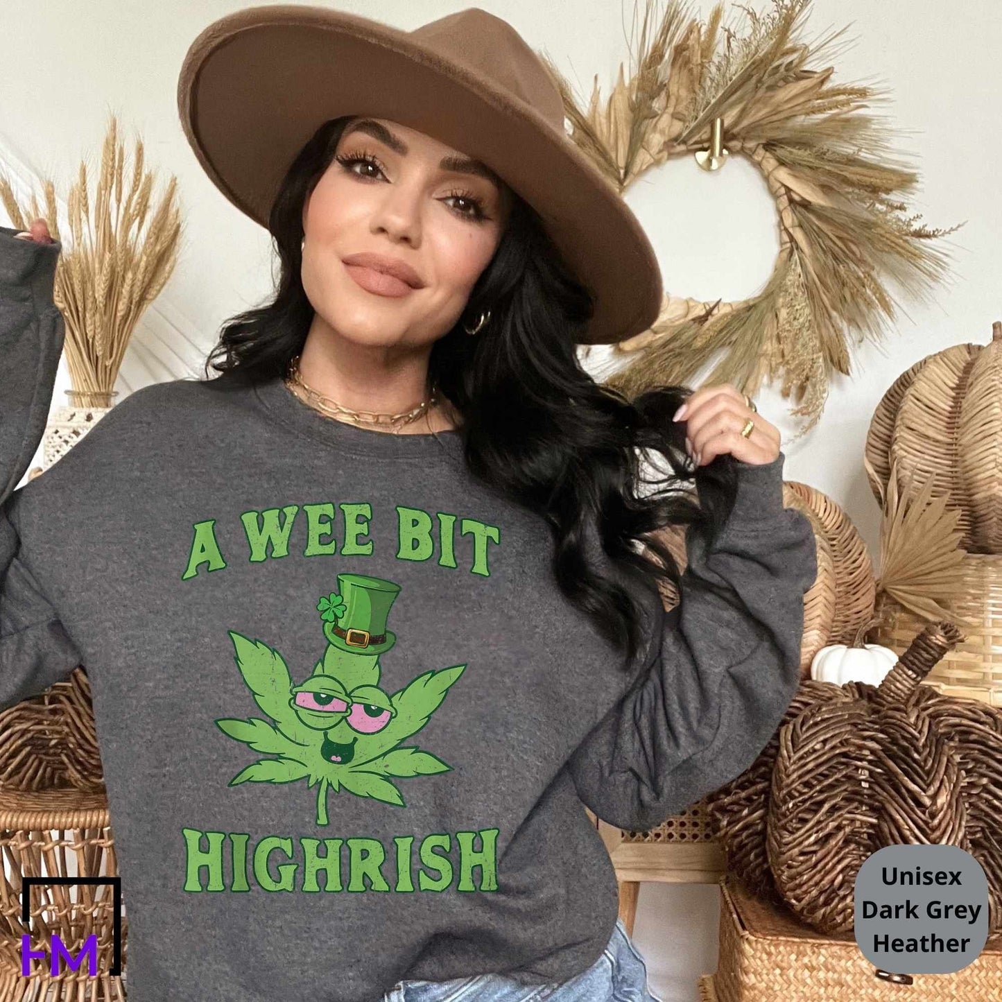 Stoner Shirt, Irish Stoner Gift for Her, Weed Shirt, Hippie Clothes, Stoner Gift for Him, Cannabis Apparel, Cute Sweatshirt, Marijuana Tee
