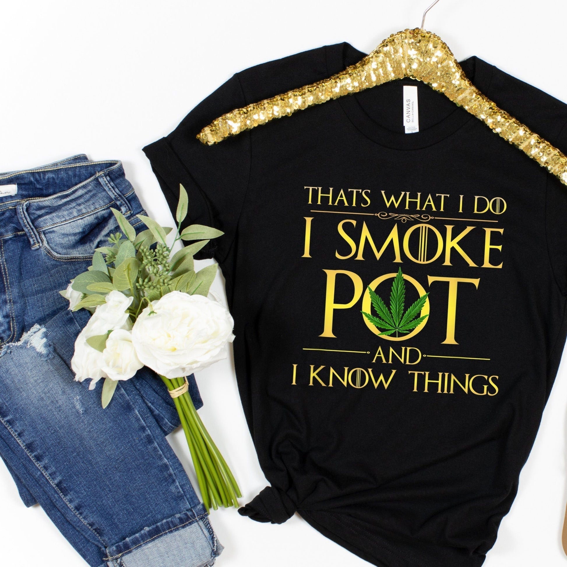 That's What I Do, I Smoke Pot and Know Things, Funny Stoner Shirt HMDesignStudioUS